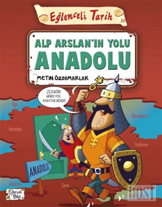 Alp Arslan'ın Yolu Anadolu - Eğlenceli Tarih